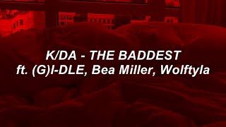 KDA  THE BADDEST ft GIDLE Bea Miller Wolftyla Easy Lyrics [upl. by Ainesej]