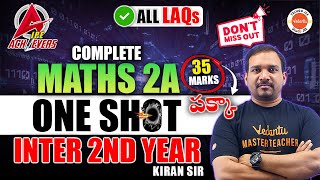 Complete Maths 2A All LAQs  One Shot  Inter 2nd Year  IPE 2024  AP amp TS Inter Math  Kiran Sir [upl. by Wrightson957]