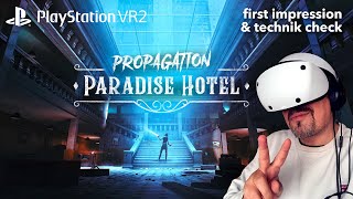 Playstation VR2  Propargation Paradise Hotel  first impression amp technik ckeck [upl. by Nickolai]