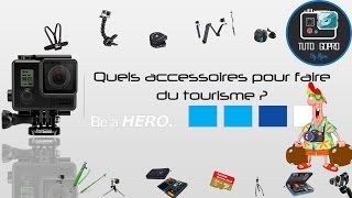 GoPro  Quels accessoires pour faire du tourisme [upl. by Nawotna]