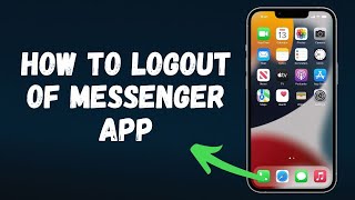 How to Logout of Messenger App Tutorial 2024 Full Guide [upl. by Pelmas144]