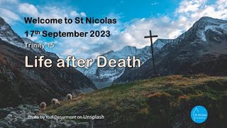 Life after Death 17 September 2023 10am 15th Sunday after Trinity [upl. by Bax]