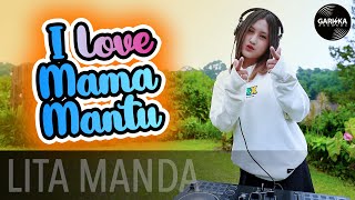 I LOVE MAMA MANTU Bilang Pa Mama Mantu  LITA MANDA  DJ REMIX JEDAG JEDUG [upl. by Notsla958]