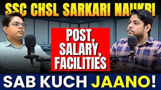 SSC CHSL Government Job Salary Post amp Facilities Explained 🔥✅ [upl. by Wistrup]