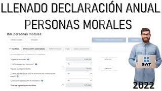 DECLARACION ANUAL PERSONAS MORALES 2022 EN EL PORTAL SAT [upl. by Ajssatsan]