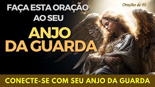 Faça esta oração ao seu Anjo da Guarda – E conecte se com ele [upl. by Strage955]