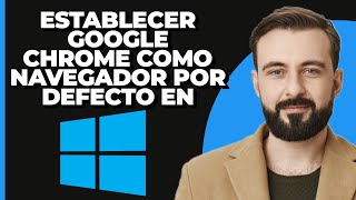 Cómo hacer que Google Chrome sea tu navegador predeterminado en Windows 11 Rápido y fácil [upl. by Shererd]