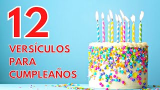 12 Versículos Bíblicos Para Regalar en Cumpleaños  Mejores Versículos de Cumpleaños [upl. by Erotavlas]