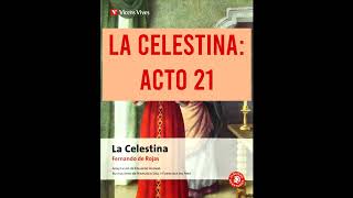 LA CELESTINA AUDIOLIBRO ACTO 21 [upl. by Nevaj736]