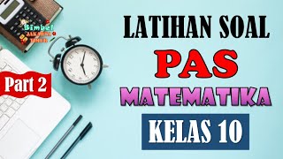 Latihan Soal PAS Matematika Kelas 10 Semester 2 Part 2 [upl. by Attayek]