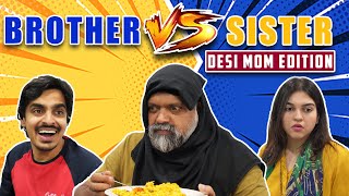 Brother vs Sister Desi Mom edition  Bekaar Films  Comedy skit [upl. by Chinua]