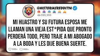 Mi HIJASTRO y Su Futura ESPOSA me Llaman una Vieja Estpida que Pronto Perderá Todo pero Traje [upl. by Sherline]