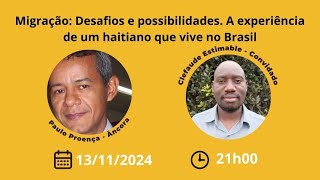 Matracas Ancestrais  Migração Desafios e possibilidades A experiência de um haitiano no Brasil [upl. by Inama]