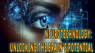 Unlocking the BrainNeurotechnology Explained  Dappa Tech [upl. by Polk]