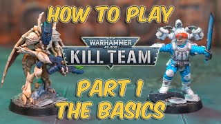 How To Play Kill Team Part 1 THE BASICS [upl. by Araeit]