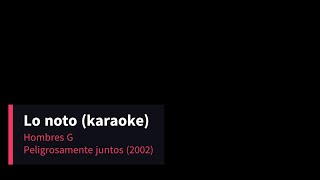 Hombres G  Lo noto  karaoke [upl. by Voletta]