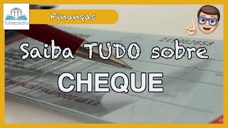 SAIBA TUDO sobre CHEQUE [upl. by Ehav]