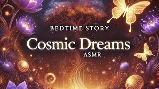 ASMR Bedtime Story 🌌✨ [upl. by Aicyla]