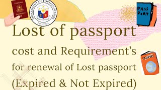 Lost of Passport Cost Requirements for Renewal of Lost PassportExpired and Not Expired 109 [upl. by Kapeed41]