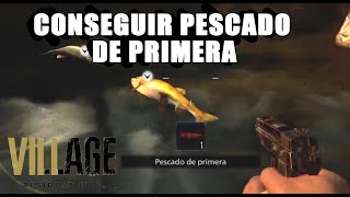 COMO CONSEGUIR PESCADO DE PRIMERA EN RESIDENT EVIL 8 VILLAGE [upl. by Ardnoid]