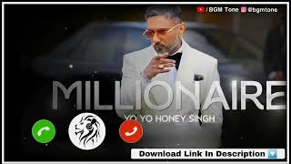 Millionaire Ringtone  Yo Yo Honey Singh  Download Link [upl. by Gar241]