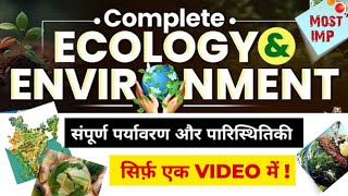 Complete Environment and Ecology। संपूर्ण पर्यावरण और पारिस्थितिकी।Marathon Revision। PYQs।IMP Ques [upl. by Eob]