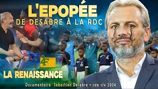 Le parcours HISTORIQUE de la Rdc avec le coach Sébastien Desabre CAN 2024 amp MODIAL 2026 [upl. by Yemerej799]