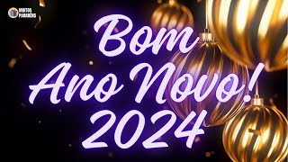 Bom Ano Novo 2024 Mensagem de Feliz Ano Novo 2024 [upl. by Eirotal]