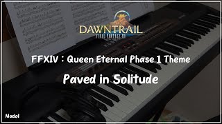 FFXIV 황금의 유산 OST  Paved in Solitude 황금의 유산 최종보스 1페이즈 테마 피아노 어레인지｜Eternal Queen Phase 1 Theme [upl. by Sidonie]