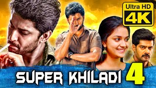 Super Khiladi 4 4K Ultra HD Romantic Hindi Dubbed Movie  Nani Keerthy Suresh Naveen Chandra [upl. by Airahcaz178]