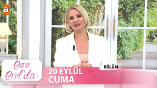 Esra Erolda 20 Eylül 2024  Tek Parça [upl. by Wendye182]