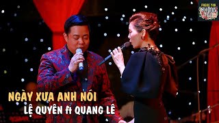 Ngày Xưa Anh Nói  Lệ Quyên ft Quang Lê  Phòng Trà Không Tên [upl. by Annuahs623]