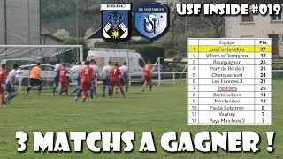 Trois matchs à gagner avant le match de lannée  Objectif Titre  USF Inside 019 [upl. by Fancy]