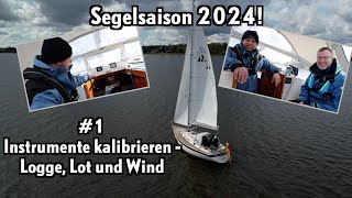 Instrumente kalibrieren  Logge Lot und Windmesser  für den Start in die Segelsaison 2024 [upl. by Socrates]