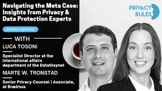 Navigating the Meta Case Insights from Privacy amp Data Protection Experts [upl. by Aivek]