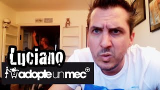 LUCIANO  ADOPTE UN MEC [upl. by Cassidy]