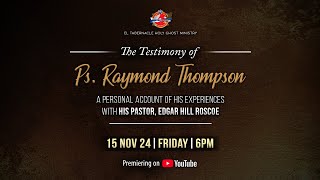 The Testimony of Ps Raymond Thompson  15 Nov 2024 [upl. by Tnias]