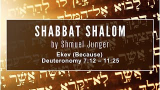 Ekev Because Deuteronomy 712 – 1125  Shabbat Shalom with Shmuel [upl. by Dulcea]