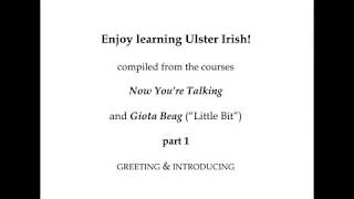 Enjoy learning Ulster Irish part 1 Greeting amp Introducing [upl. by Maximo]