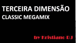 KRISTIANO DJ  TERCEIRA DIMENSÃO  MEGAMIX DAS CLÁSSICAS [upl. by Macswan]