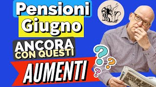 PENSIONI “AUMENTI A GIUGNO”ANNUNCIATI sui giornali Di che si tratta❓Ancora di [upl. by Ernst]