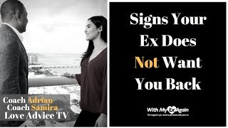 Signs That Your Ex Doesnt Want You Back [upl. by Toombs]