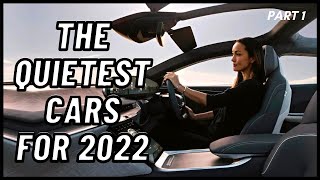 The Quietest Cars for 2022 Part 2 [upl. by Adnolohs]