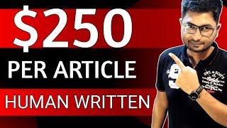 Earn 250 Per Article  Write Human Written Content  Earn Money Online  Very High Paying Website [upl. by Gorga488]