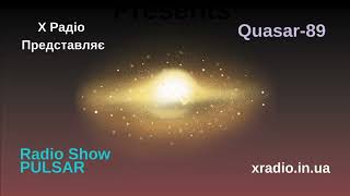 X Radio Presents  RADIOSHOW PULSAR BY QUASAR89 Episode 3 [upl. by Urbannal]