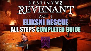 Destiny 2 Revenant Act 1 Eliksni Rescue Completed Guide All 14 Steps Guide amp Tonic Brewing Guide [upl. by Neslund626]