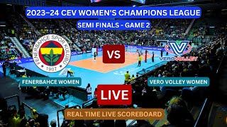 Fenerbahce Vs Vero Volley LIVE Score UPDATE Today Volleyball CEV Womens Champions League Mar 19 2024 [upl. by Gatian961]