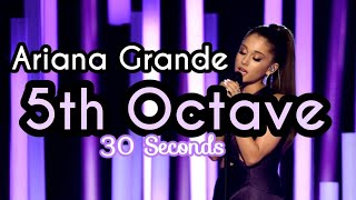 Ariana Grande  5th Octave in 30 Seconds [upl. by Osmen518]