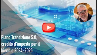 Piano Transizione 50 credito dimposta per il biennio 20242025 [upl. by Chenay]