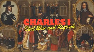 The Downfall of King Charles I Civil War and Regicide [upl. by Eemak]